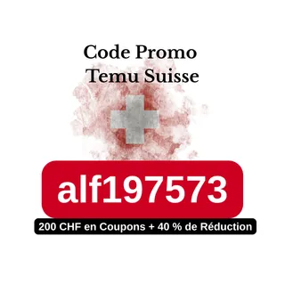 🇨🇭 Code Promo Temu Suisse [alf197573] – Offre Améliorée 2025 : 200 CHF en Coupons + 40 % de Réduction + Cadeau Gratuit