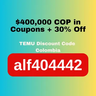 ✔️ Verified Temu Discount Code Colombia – {alf404442}: Get $400,000 COP in Coupons + 30% Off First Order