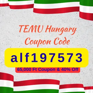 🇭🇺 Temu Coupon Code Hungary [alf197573] – Upgraded 2025 Offer: 65,000 Ft Coupons + 40% Off + Free Gift