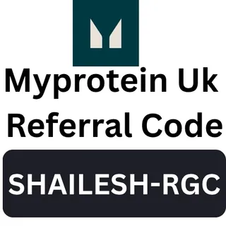 MyProtein Verified Referral Code "SHAILESH-RGC" Claim £15 Benefit While Placing First Order