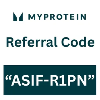 How to use MyProtein Referral Code “ASIF-R1PN” Get £15 MyProtein Credit