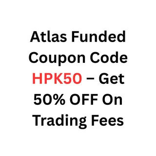How to Use Atlas Funded Coupon Code HPK50 – Get 50% OFF On Trading Fees