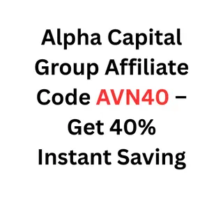 How to Use Alpha Capital Group Affiliate Code AVN40 – Get 40% Instant Saving