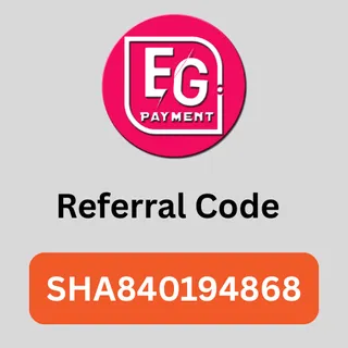 EG Payment App Referral Code “SHA840194868” Get 100Rs&nbsp;Bonus