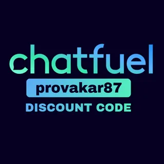 ChatFuel Discount Code – provakar87 Save 20% On ChatFuel Subscriptions (2026)