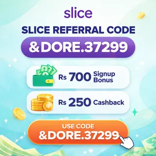 Get this Slice Referral Code &DORE.37299 and get Rs 700 signup bonus as well as Rs 250 cashback and you can get Rs 700 signup bonus as well as Rs 250 cashback too