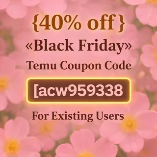 Temu New User Exclusive ["acw959338"] 40% Discount Code February