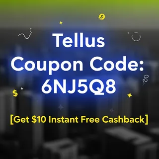 Tellus Coupon Code: 6NJ5Q8 [Get $10 instant Free Cashback]
