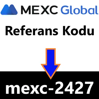 MEXC Referans Kodu: mexc-2427 | 2026 Yeni Güncel Bonus