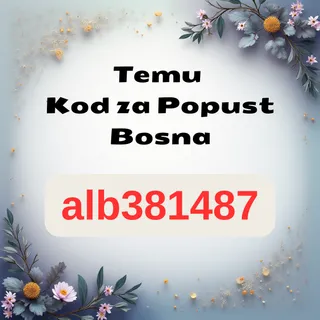 🇧🇦 Recenzija: Temu Kod za Popust Bosna [alb381487] – 200 KM Kupona + 30% Popusta na Prvu Narudžbu (2026)