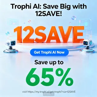  Trophi AI promo code: 12SAVE - Upto 65% Off 