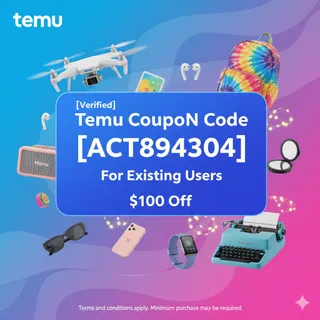 [Verified] Temu CoupoN Code $100 Off [act894304] For Existing Users