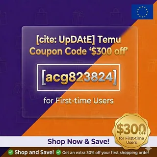 [UpDAtE]Temu Coupon Code "$300 off" ["acg823824"] for First-time Users 