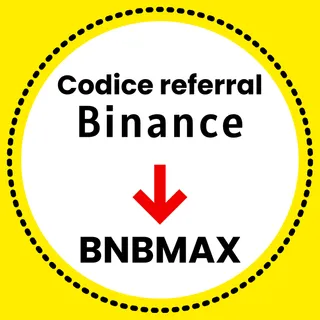 Codice referral Binance Italia: “BNBMAX”