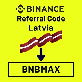 Binance Referral Code Latvia: "BNBMAX" – (New User First-Hand Overview)