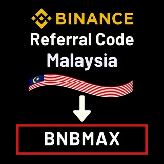 Binance Referral Code Malaysia: "BNBMAX" – (New User Impression)