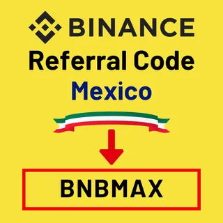 Binance Referral Code Mexico: BNBMAX – (User Based Overview)