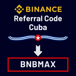 Binance Referral Code Cuba: "BNBMAX" – (New User Starter Experience)